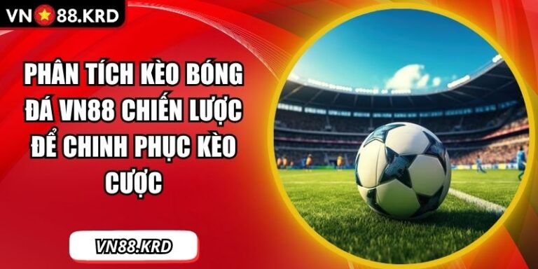 Phân tích kèo bóng đá